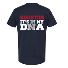Load image into Gallery viewer, Houston It&#39;s in My DNA
