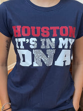 Load image into Gallery viewer, Houston It&#39;s in My DNA
